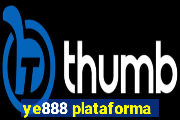 ye888 plataforma
